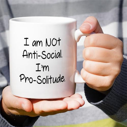 Funny Solitude I m Not Anti-Social | Ceramic Coffee Mug | 11 OZ