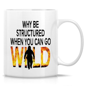 Funny Wildland Firefighter Forest Fireman Gift | Ceramic Coffee Mug | 11 OZ