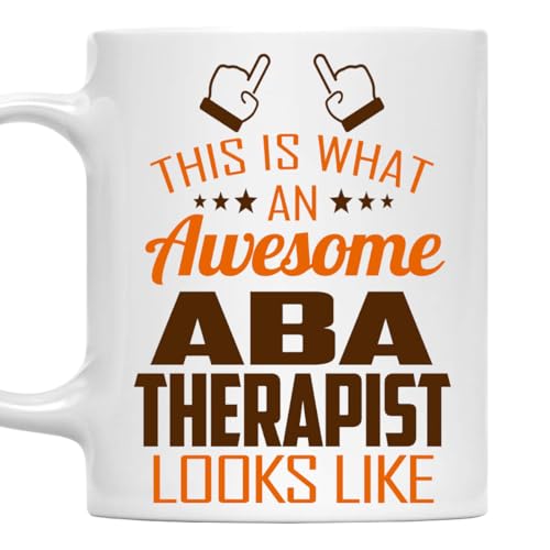 Awesome Aba Therapist This Is What an Looks | Ceramic Coffee Mug | 11 OZ
