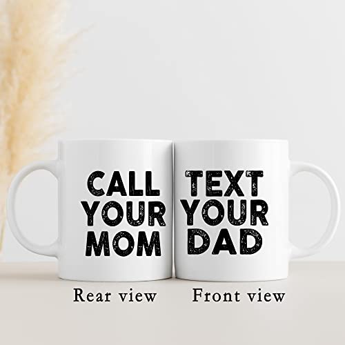 QUICQOD Call Your Mom Text You Dad Funny | Ceramic Coffee Mug | 11 OZ
