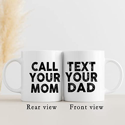 QUICQOD Call Your Mom Text You Dad Funny | Ceramic Coffee Mug | 11 OZ