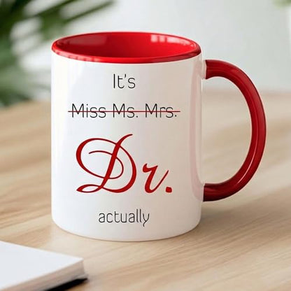 Gift For Phd Dr Gifts Its Actually Graduation | Ceramic Coffee Mug | 11 OZ