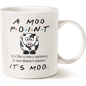 Moo Point It s Like A Cow Opinion Doesn t | Ceramic Coffee Mug | 11 OZ
