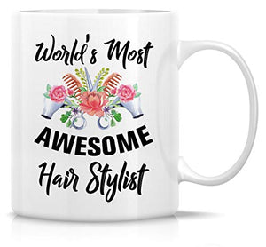 Funny World s Most Awesome Hairstylist | Ceramic Coffee Mug | 11 OZ