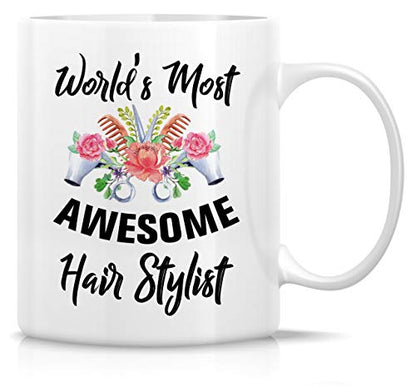Funny World s Most Awesome Hairstylist | Ceramic Coffee Mug | 11 OZ