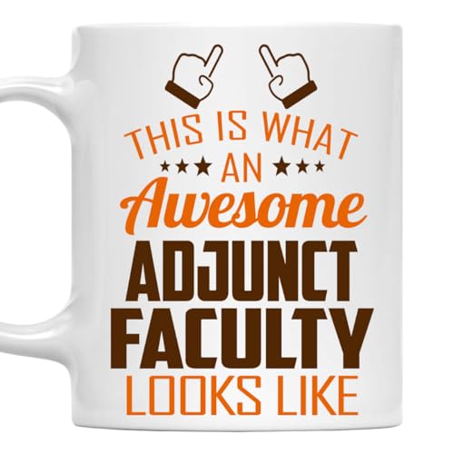Awesome Adjunct Faculty This Is What an Looks | Ceramic Coffee Mug | 11 OZ