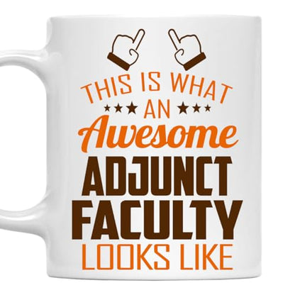 Awesome Adjunct Faculty This Is What an Looks | Ceramic Coffee Mug | 11 OZ