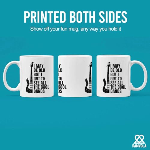 I May Be Old But Got To See All The Cool Bands | Ceramic Coffee Mug | 11 OZ