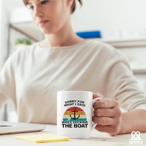 Sorry For What I Said While Docking The Boat | Ceramic Coffee Mug | 11 OZ