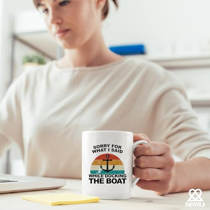 Sorry For What I Said While Docking The Boat | Ceramic Coffee Mug | 11 OZ