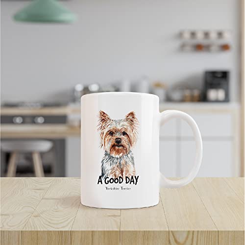 Funny Yorkshire Terrier A Good Day Milk Gifts | Ceramic Coffee Mug | 11 OZ