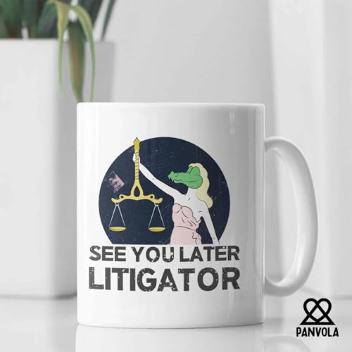 See You Later Litigator Lawyer Gifts Law | Ceramic Coffee Mug | 11 OZ