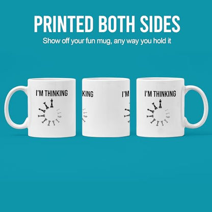 I m Thinking Chess Funy Gifts Player Coach | Ceramic Coffee Mug | 11 OZ