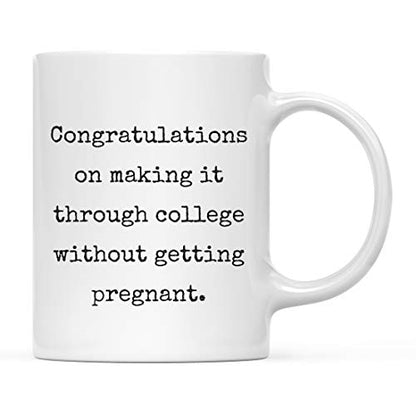 Graduation Gift Congratulations on Funny | Ceramic Coffee Mug | 11 OZ