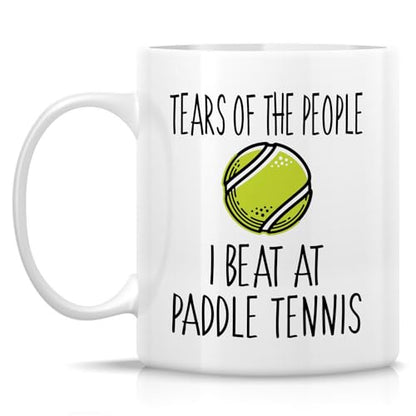 Funny Paddle Tennis Player Tears Of The People | Ceramic Coffee Mug | 11 OZ