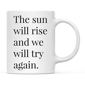 Motivational Inspirational Quote Gift The Sun | Ceramic Coffee Mug | 11 OZ