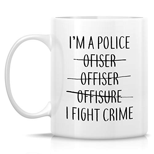 Funny I m A Police Officer Fight Crime Sarcasm | Ceramic Coffee Mug | 11 OZ