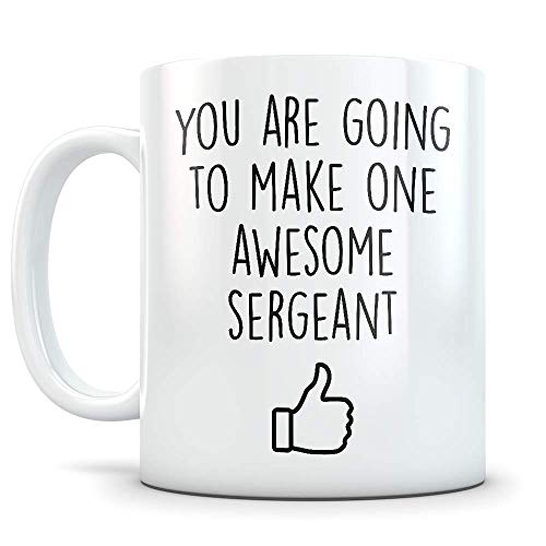 Sergeant Promotion Gift for Men and Women New | Ceramic Coffee Mug | 11 OZ