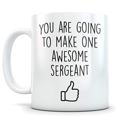 Sergeant Promotion Gift for Men and Women New | Ceramic Coffee Mug | 11 OZ