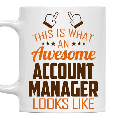 Awesome Account Manager This Is What an Looks | Ceramic Coffee Mug | 11 OZ