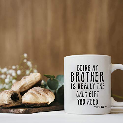 Kropsis Being My Brother Is Really The Only | Ceramic Coffee Mug | 11 OZ