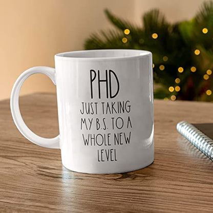 Phd Taking My BS To A Whole New Level Funny Dr | Ceramic Coffee Mug | 11 OZ
