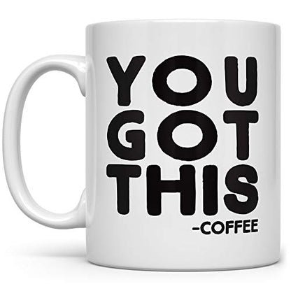 Loftipop You Got This Funny Gift for Coworker | Ceramic Coffee Mug | 11 OZ