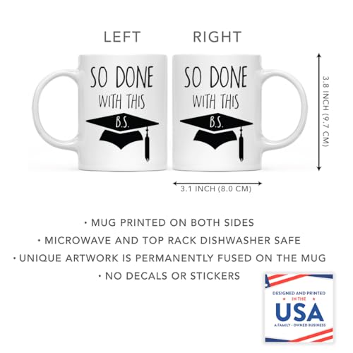 Graduation Gift So Done with This B S 1-Pack | Ceramic Coffee Mug | 11 OZ