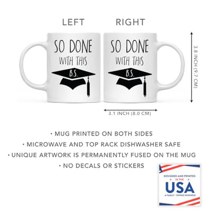 Graduation Gift So Done with This B S 1-Pack | Ceramic Coffee Mug | 11 OZ
