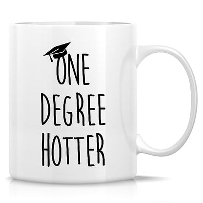Funny Graduation Gift One Degree Hotter | Ceramic Coffee Mug | 11 OZ