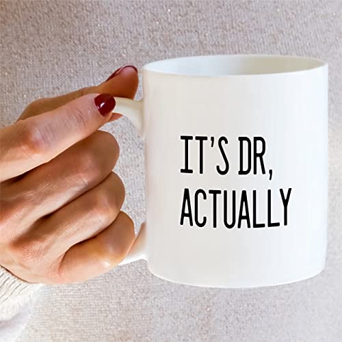 Funny It s Dr Actually Doctor Physician PHD | Ceramic Coffee Mug | 11 OZ
