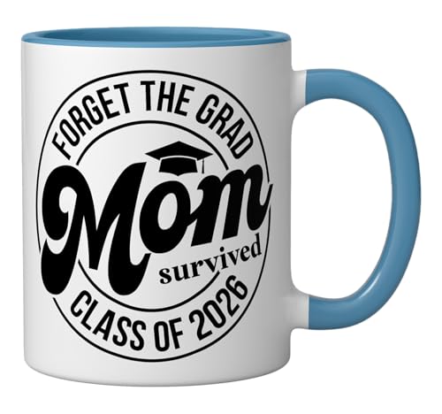 Forget the Grad Mom Survived Class of 2026 | Ceramic Coffee Mug | 11 OZ