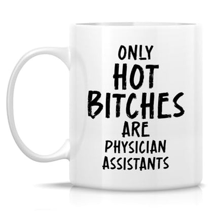 Funny Physician Assistant Humorous Gift for | Ceramic Coffee Mug | 11 OZ