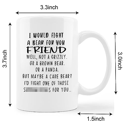 Good Friend I Would Fight A Bear for You Milk | Ceramic Coffee Mug | 11 OZ