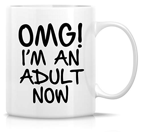Funny OMG I m an Adult Now Graduation Sarcasm | Ceramic Coffee Mug | 11 OZ