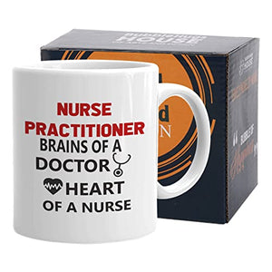 Nurse Practitioner Brain of A Doctor Heart | Ceramic Coffee Mug | 11 OZ