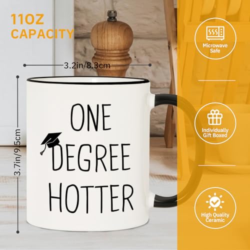 Graduation Gift for Her Him One Degree Hotter | Ceramic Coffee Mug | 11 OZ