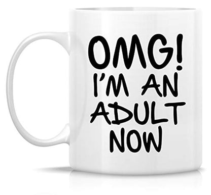 Funny OMG I m an Adult Now Graduation Sarcasm | Ceramic Coffee Mug | 11 OZ