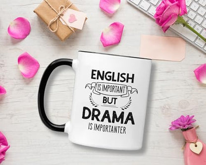 Drama English Important Importanter Scholar | Ceramic Coffee Mug | 11 OZ