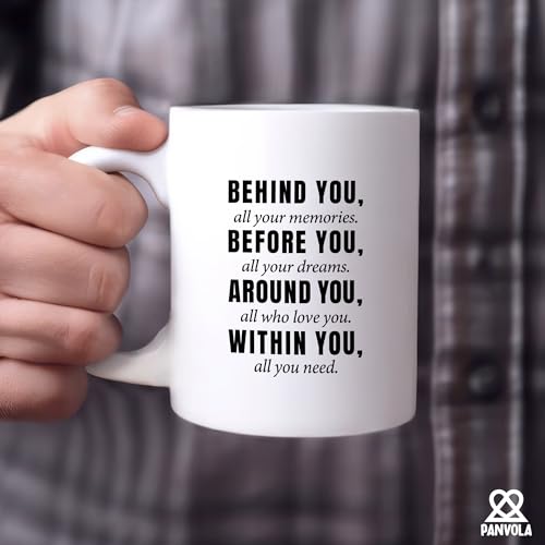 Behind You All Your Memories Before Dreams | Ceramic Coffee Mug | 11 OZ