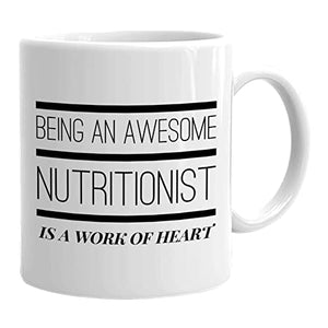Being an Awesome Nutritionist Dietitian | Ceramic Coffee Mug | 11 OZ