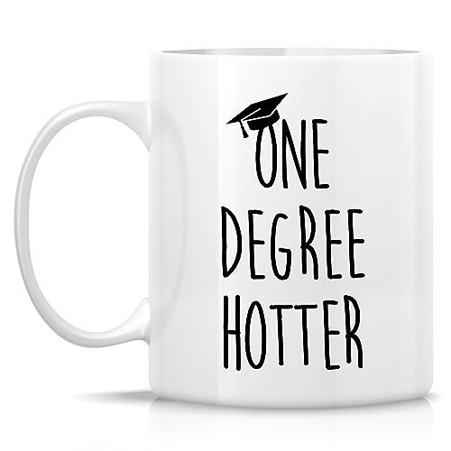 Funny Graduation Gift One Degree Hotter | Ceramic Coffee Mug | 11 OZ