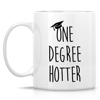 Funny Graduation Gift One Degree Hotter | Ceramic Coffee Mug | 11 OZ