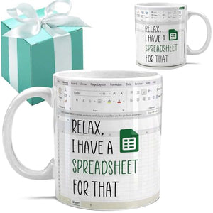 Relax I Have A Spreadsheet for That Accountant | Ceramic Coffee Mug | 11 OZ