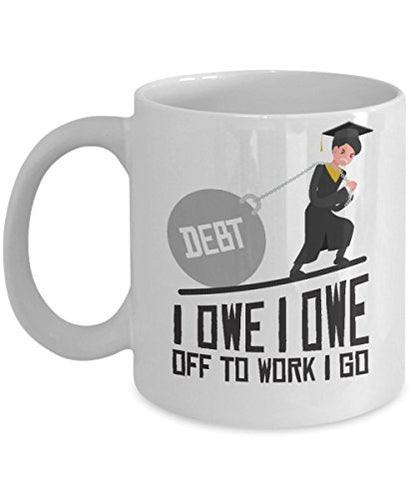 Gag Gifts For College Student Graduation | Ceramic Coffee Mug | 11 OZ