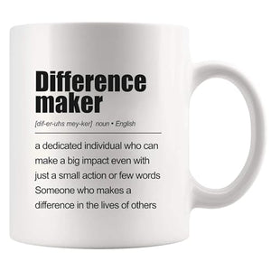 Difference Maker Definition Inspirational | Ceramic Coffee Mug | 11 OZ