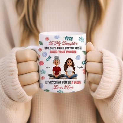 To My Daughter The Only Thing Better Than | Customised Coffee Mug | 11 OZ