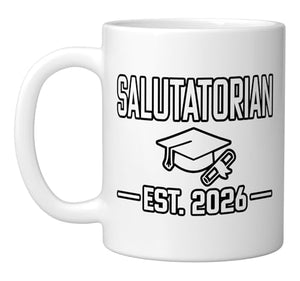 Salutatorian Class of 2026 Graduation Honor | Ceramic Coffee Mug | 11 OZ