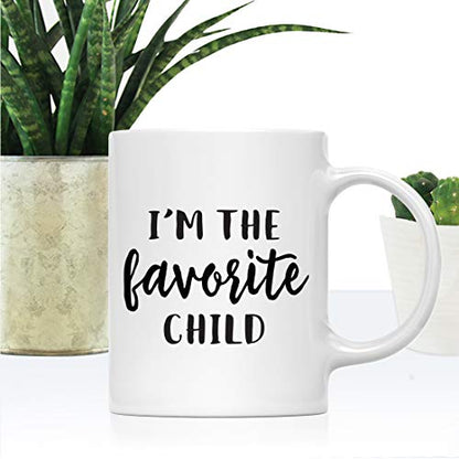 Funny Brother Sister Gift I m The Favorite | Ceramic Coffee Mug | 11 OZ
