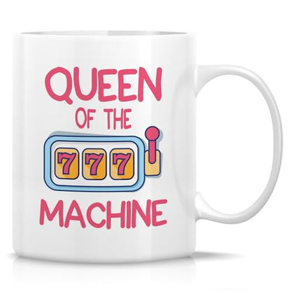 Funny Queen Of The Slot Machine Hilarious Gift | Ceramic Coffee Mug | 11 OZ